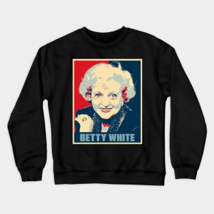 Betty White Golden Girls Hope Poster Art Crewneck Sweatshirt